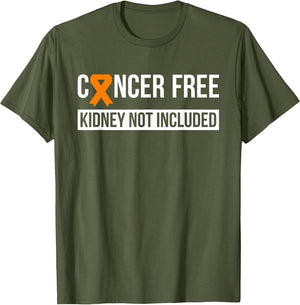 Cancer Free Not Included Kidney Cancer Awareness