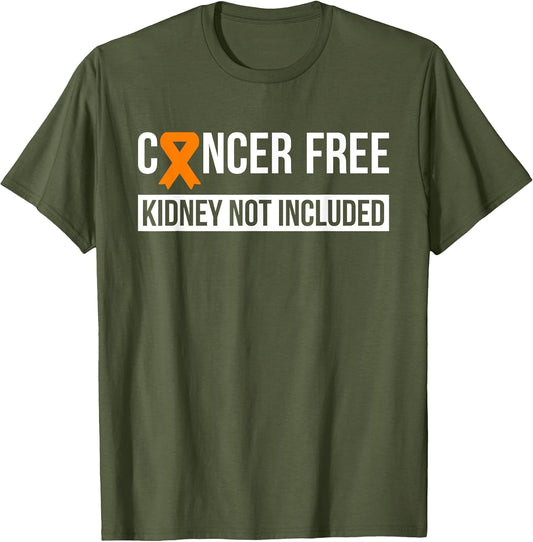 Cancer Free Not Included Kidney Cancer Awareness