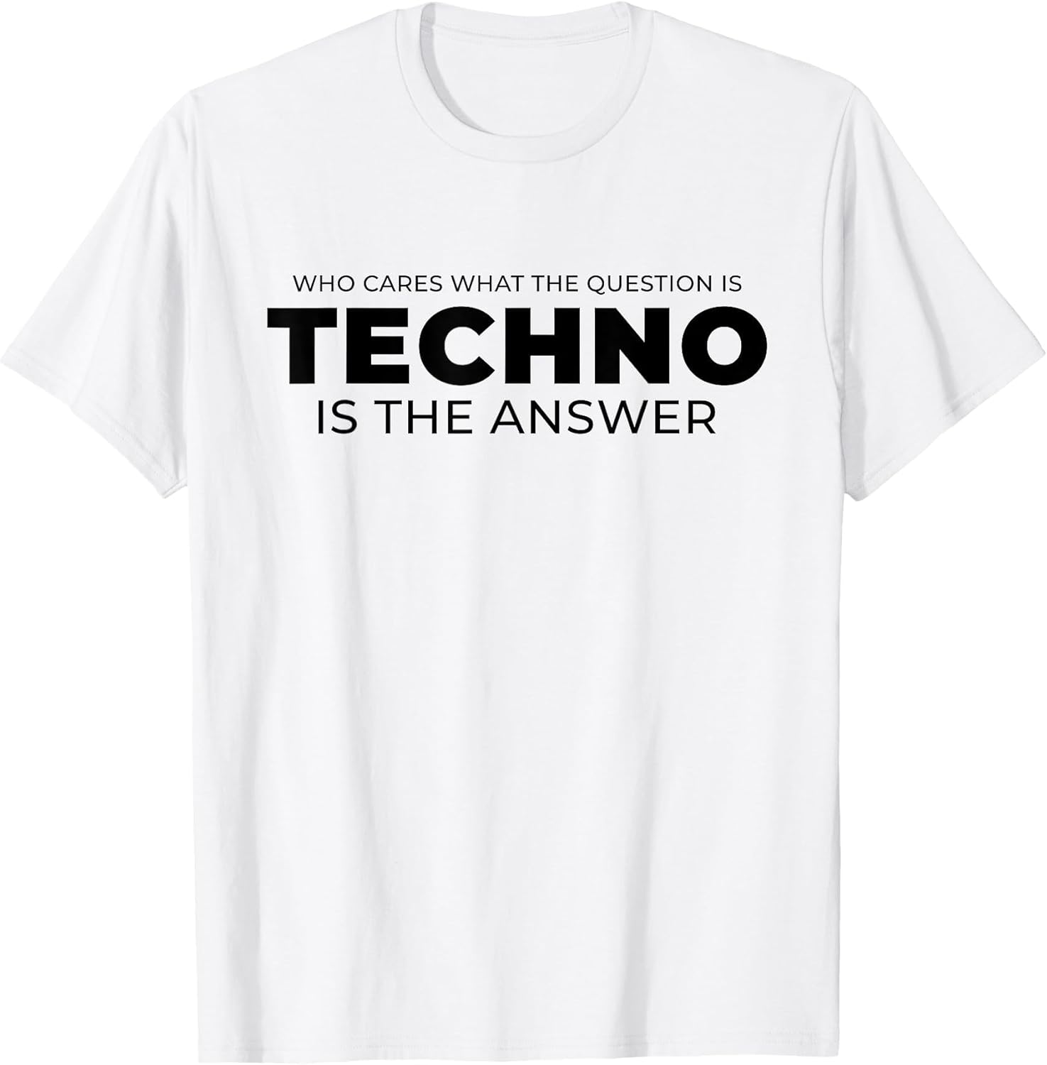 Techno is The Answer - EDM Rave DJ Techno Music Quote