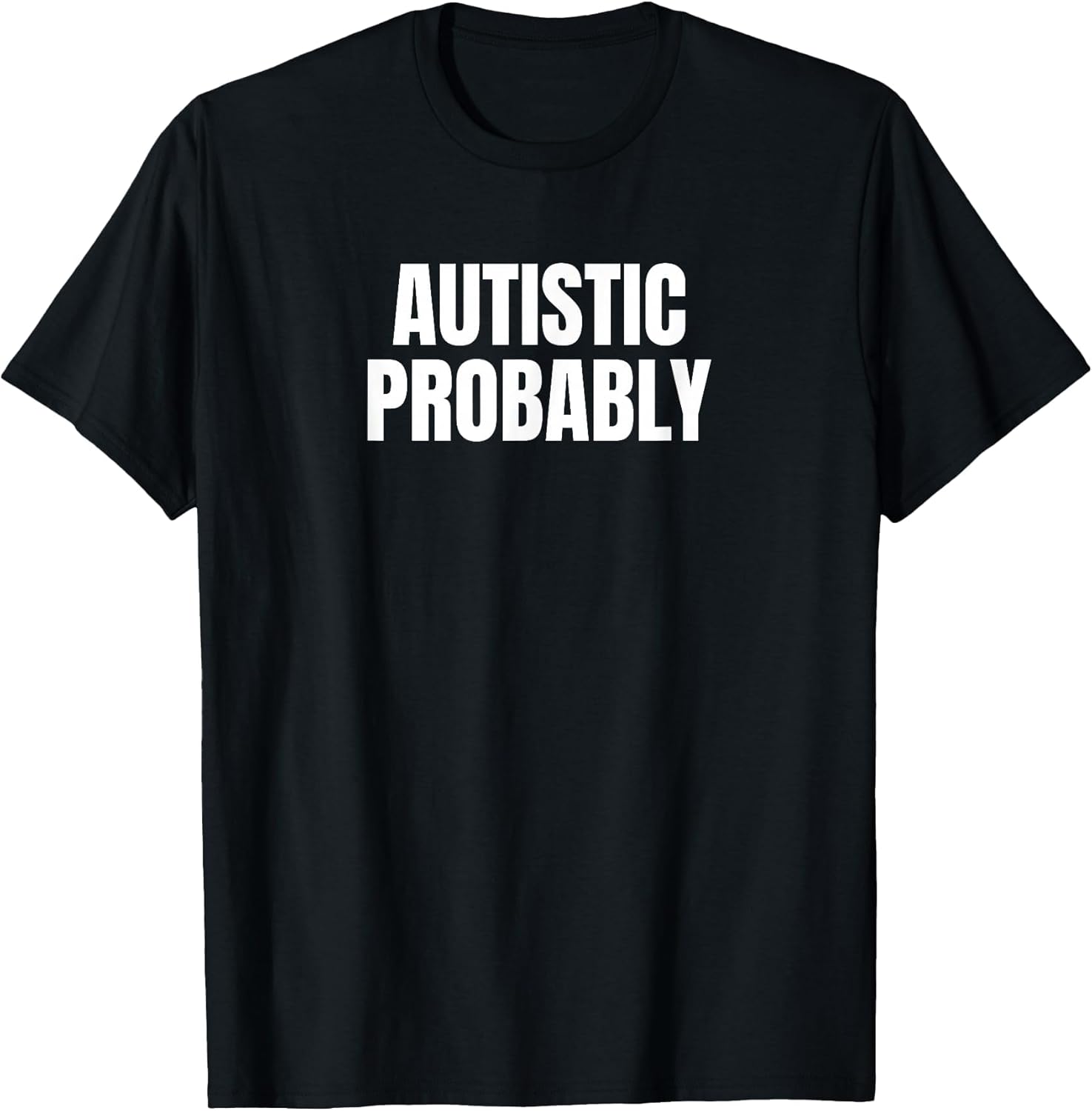 Autistic Probably Funny ASD Neurodivergent Autism Spectrum