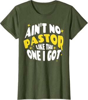 Ain't No Pastor Like The One I Got
