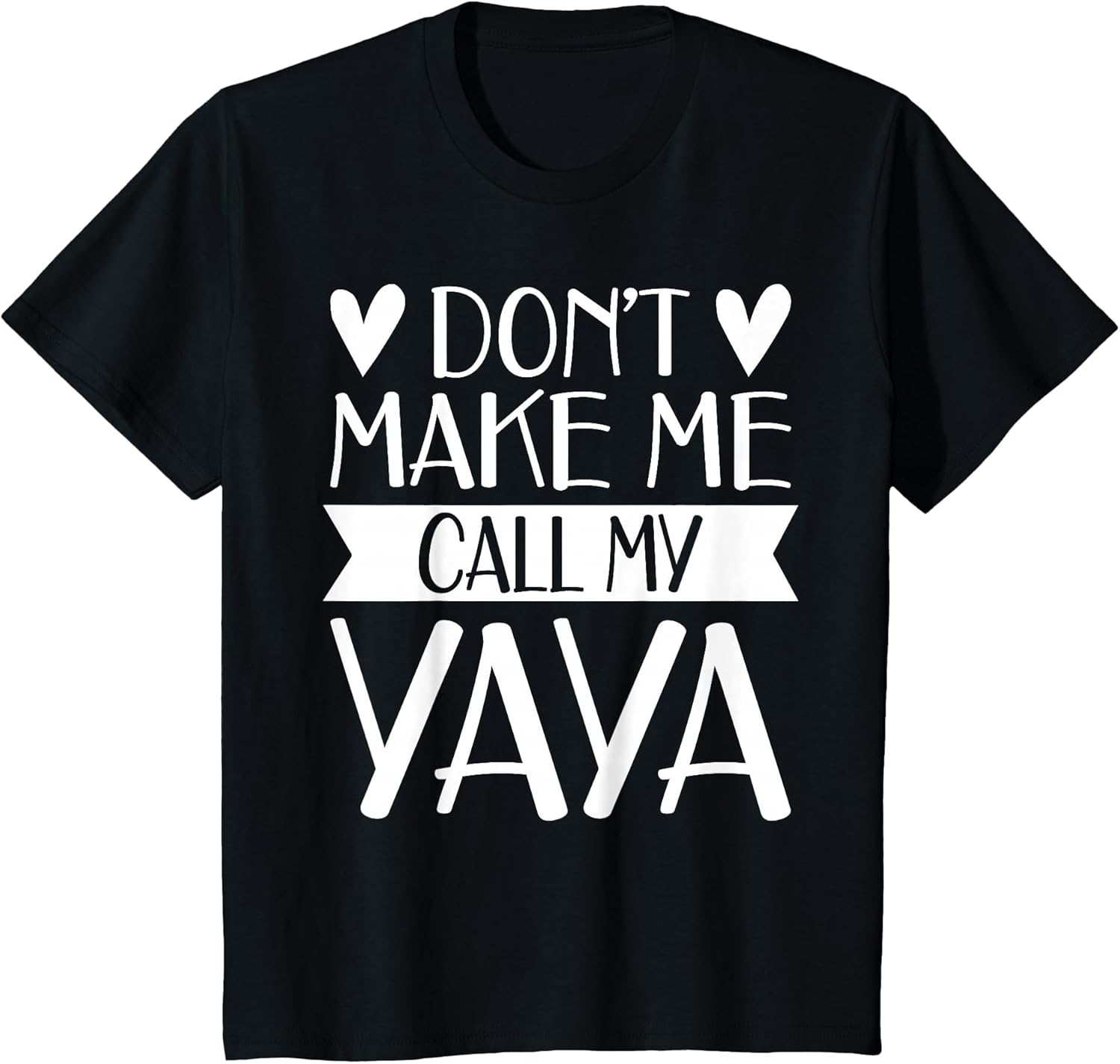 Don’t Make Me Call My Yaya Funny Mothers Day Shirt Grandkids