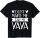 Don’t Make Me Call My Yaya Funny Mothers Day Shirt Grandkids