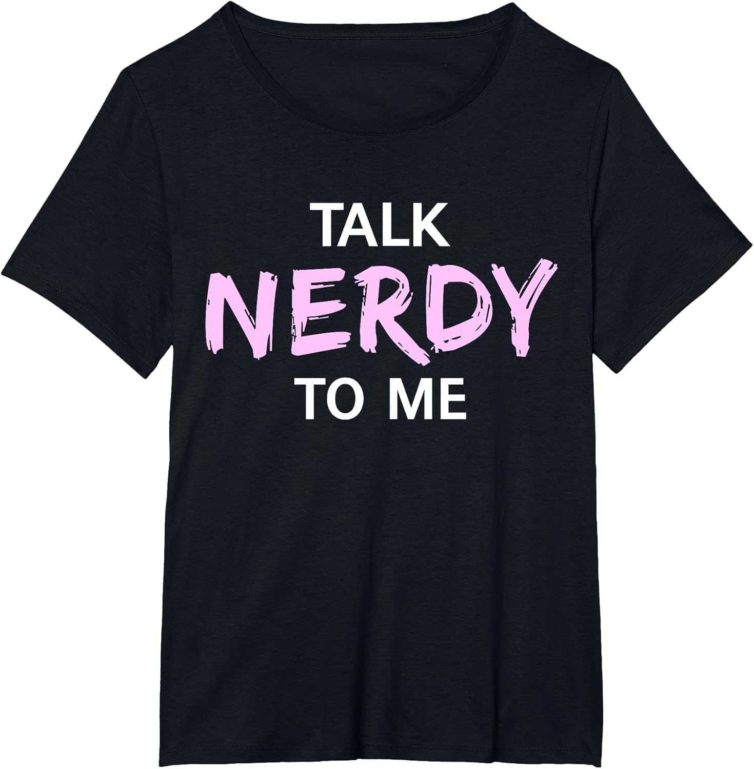 Talk Nerdy to Me Funny Humorous Geek Slogan