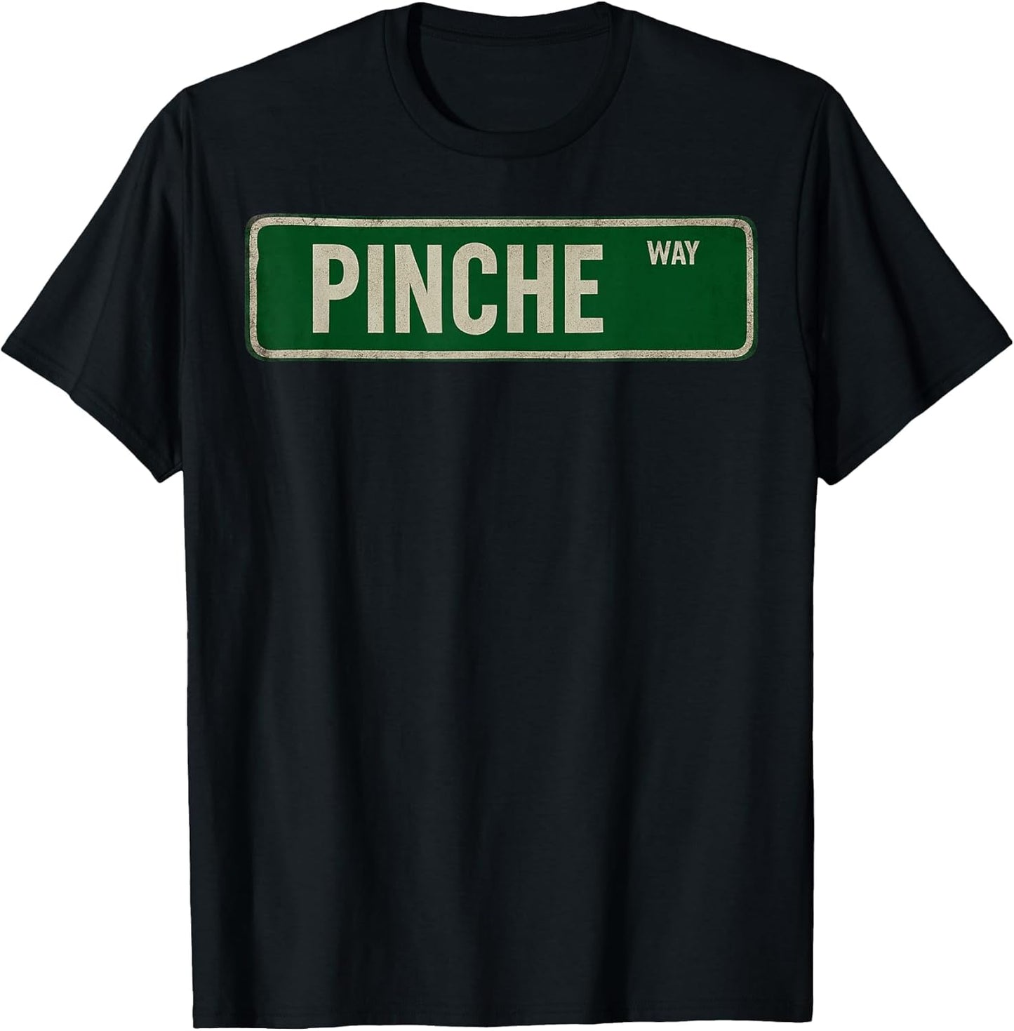pinche Way Street Sign Funny Mexican Latino Mexico