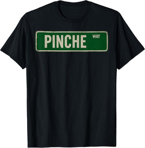 pinche Way Street Sign Funny Mexican Latino Mexico