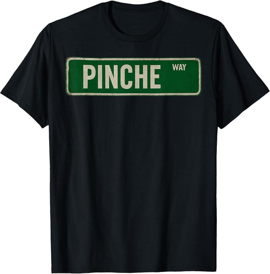 pinche Way Street Sign Funny Mexican Latino Mexico