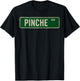 pinche Way Street Sign Funny Mexican Latino Mexico