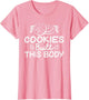 Cookies Built This Body Funny Cookie Lover