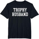Husband Groom Dad Joke Funny Trophy Husband