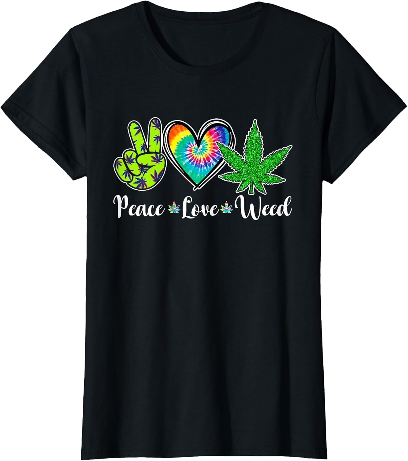 Peace Love Weed Marijuana Tie Dye Cannabis 420 Stoner
