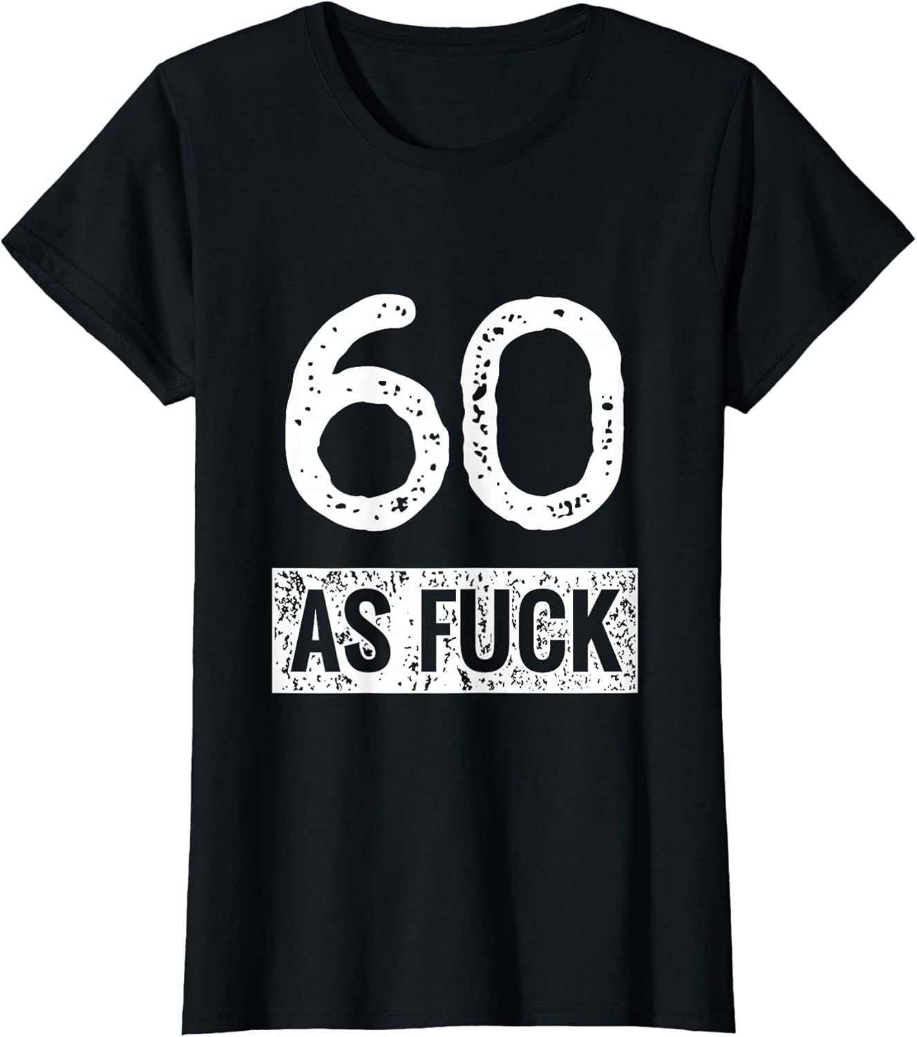Sixty as Fuck Funny 60th Birthday Party Age Pride Adult