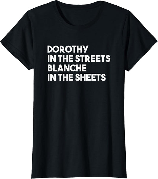 Dorothy in The Streets Blanche in The Sheets