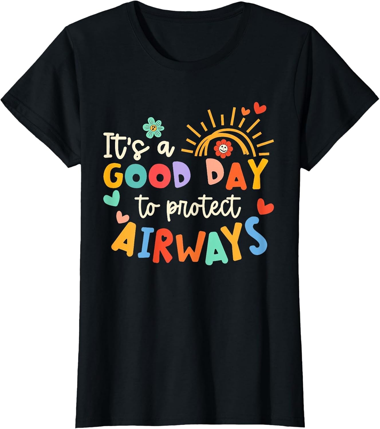 It's A Good Day to Protect Airways Respiratory Therapist