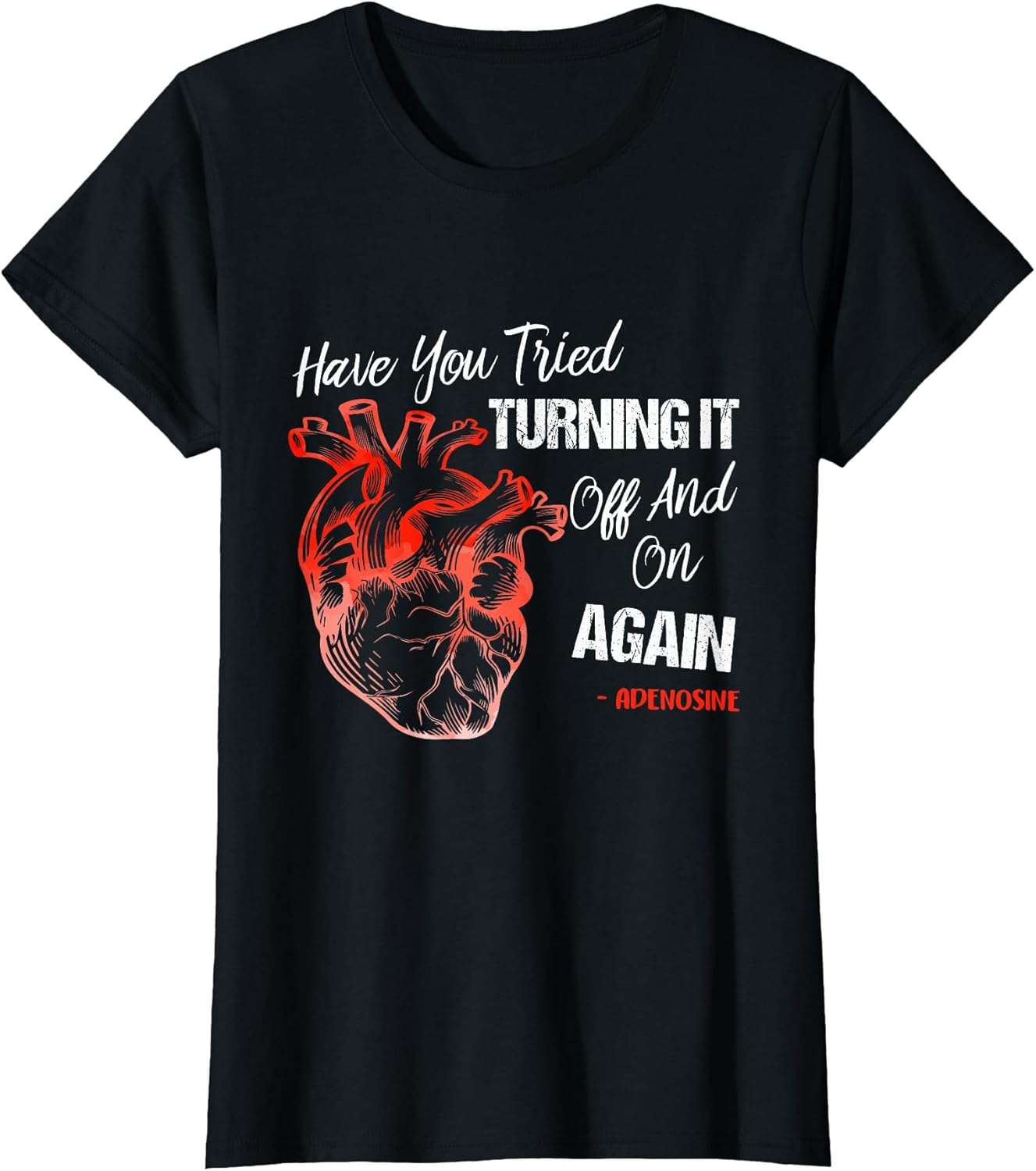 Have You Tried Turning It Off and On Again Heart Adenosines