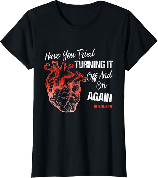 Have You Tried Turning It Off and On Again Heart Adenosines