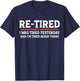 Funny Sarcastic Quote Re-Tired Definition Lazy Teen Retired