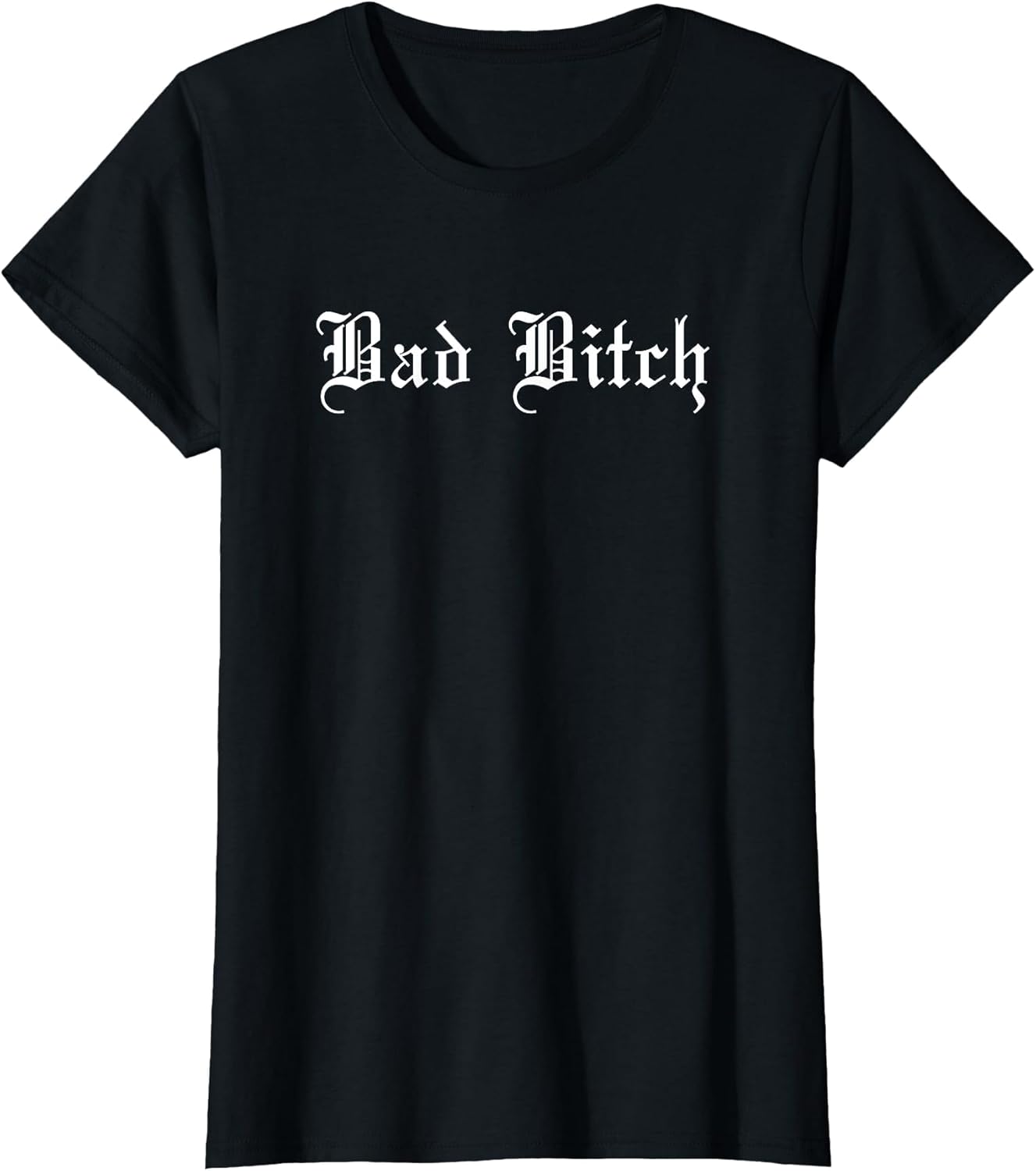 Bad Bitch Funny Joke Street Wear