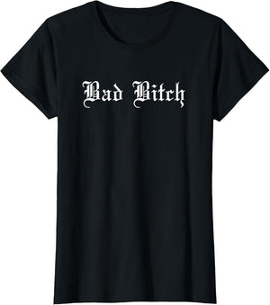 Bad Bitch Funny Joke Street Wear