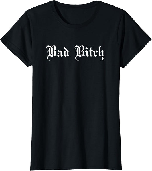 Bad Bitch Funny Joke Street Wear