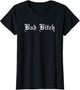 Bad Bitch Funny Joke Street Wear