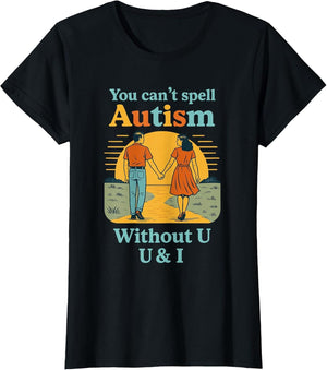 You Can't Spell Autism Without U & I