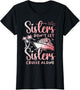 Sisters Don't Let Sisters Cruise Alone Cruise Vacation Trip
