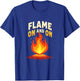 Flame On and On Bold Fire Graphic Design