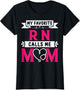 My Favorite RN Registered Nurse Calls Me Mom Mother's Day
