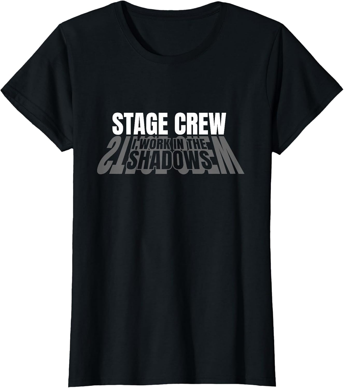 Theater Tech Stage Crew I Work in The Shadows Stage Crew