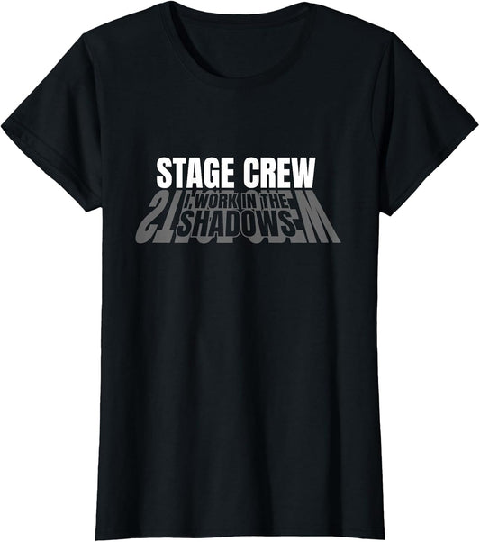 Theater Tech Stage Crew I Work in The Shadows Stage Crew