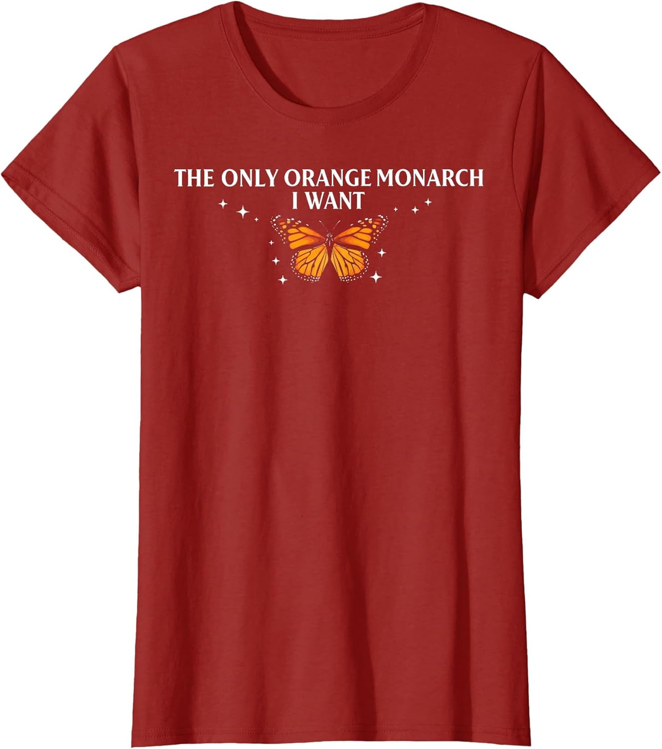 The Only Orange Monarch I Want Butterfly Nature Lovers