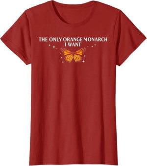 The Only Orange Monarch I Want Butterfly Nature Lovers