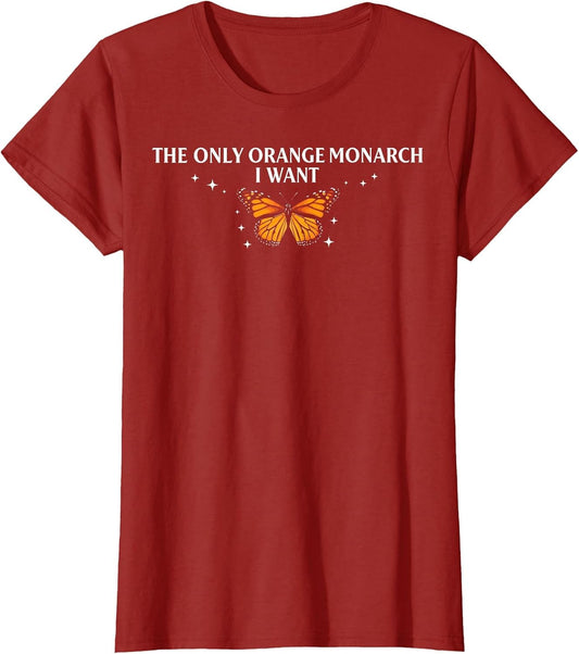 The Only Orange Monarch I Want Butterfly Nature Lovers