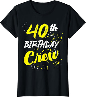 40th Birthday Crew Celebration Party Bday Kids Women Men