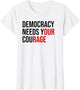 Democracy Needs Your Courage Sign Resist Fascism Protest