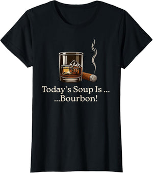 Today’s Soup is Bourbon Funny Lover Bourbon Glass
