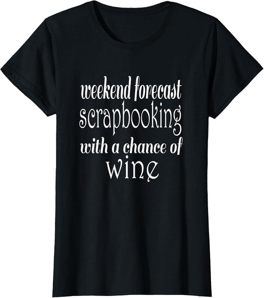 Weekend Forecast Scrapbooking with a Chance of Wine