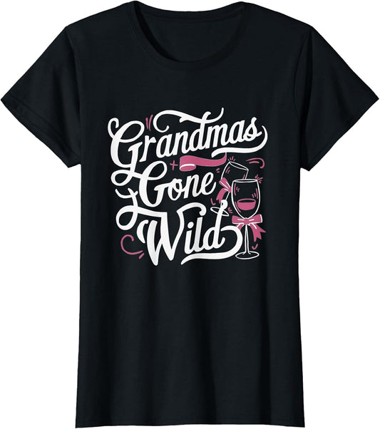 Grandmas Gone Wild Mothers Day Wine Partying Drinking