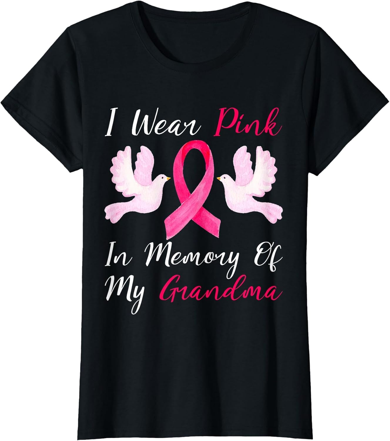I Wear Pink in Memory of My Grandma Breast Cancer Awareness