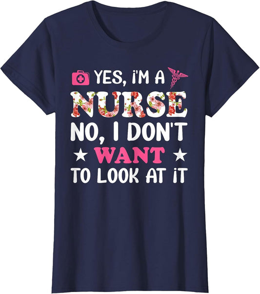 Yes, I'm A Nurse No, I Don't Want to Look at It