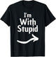 I'm with Stupid Arrow Funny