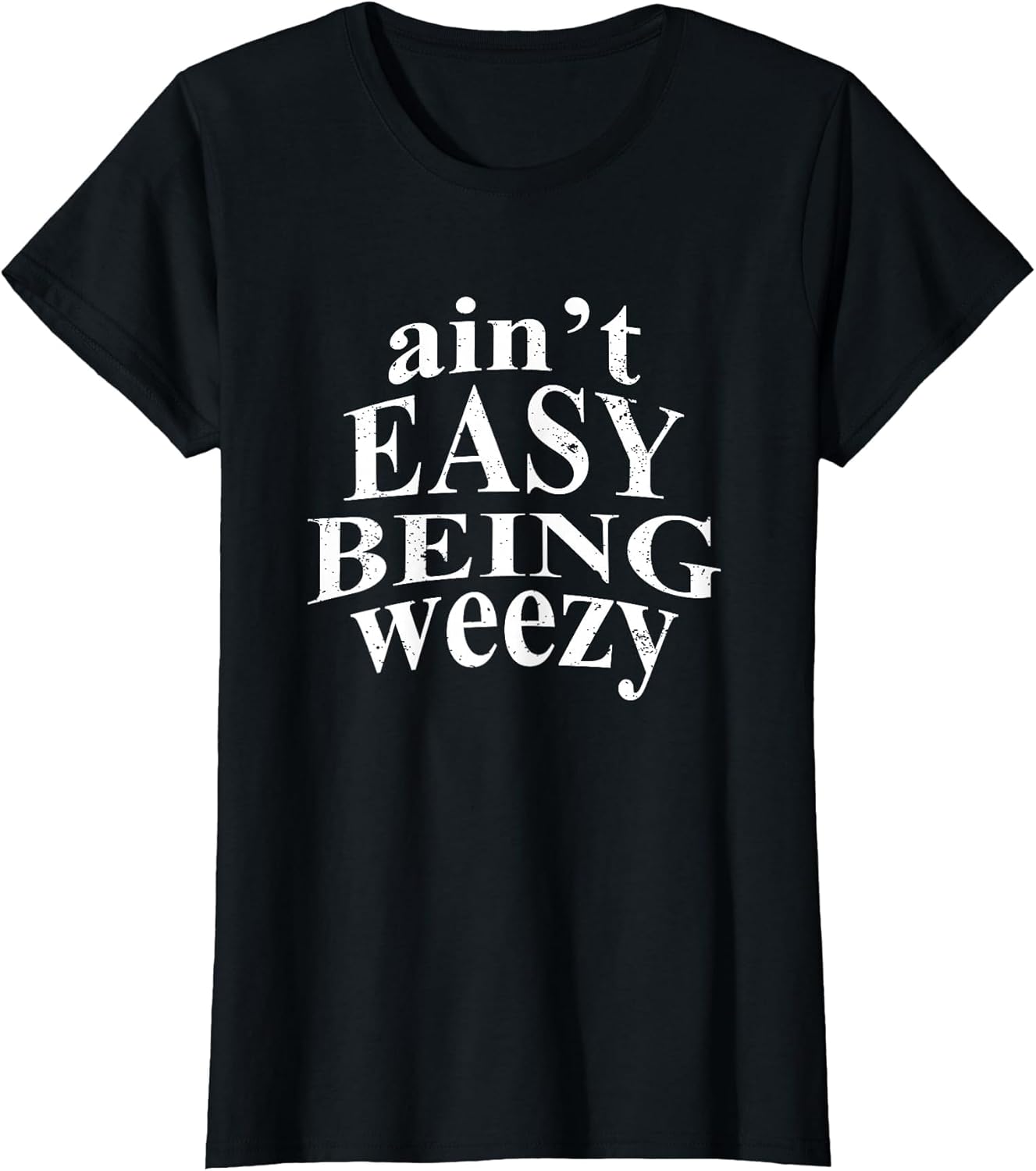 Ain't Easy Being Weezy