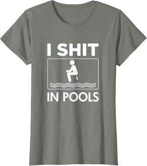 Funny I Shit in Pools Offensive Swimming Swim