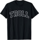 Troll Funny Athletic Lettering Costume Fantasy Fan