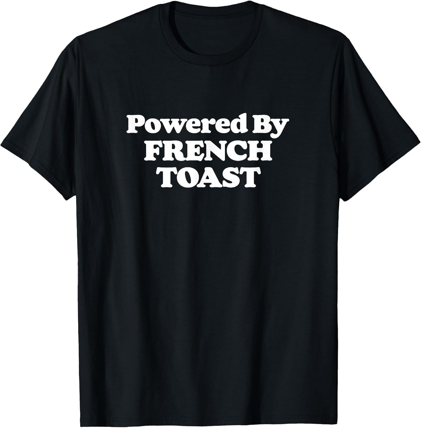 Powered by French Toast! Funny Breakfast Food Foodie Retro