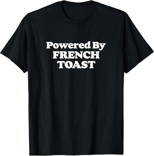 Powered by French Toast! Funny Breakfast Food Foodie Retro