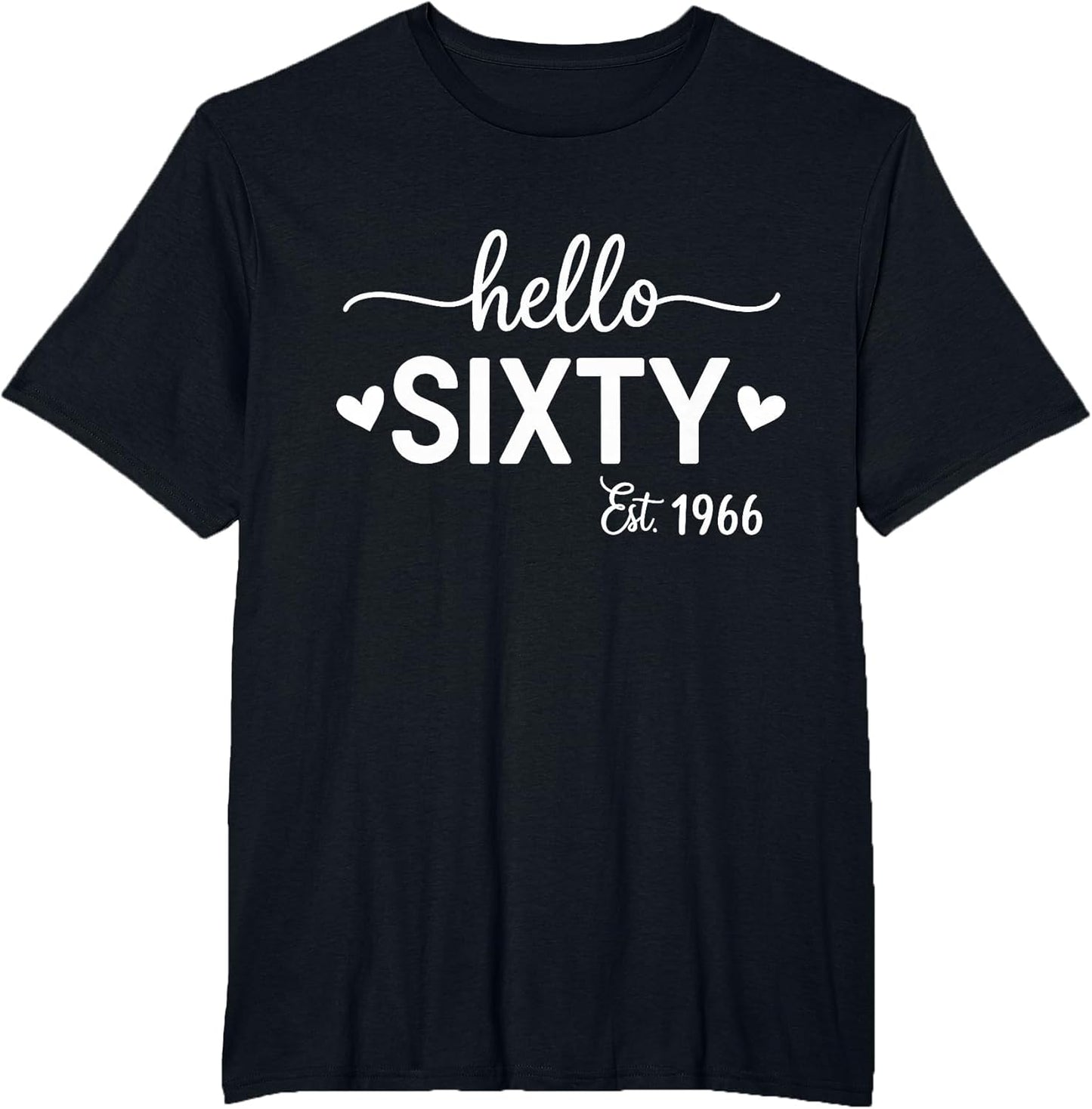 Hello Sixty 60 Years Old est 1966 60th Birthday Women
