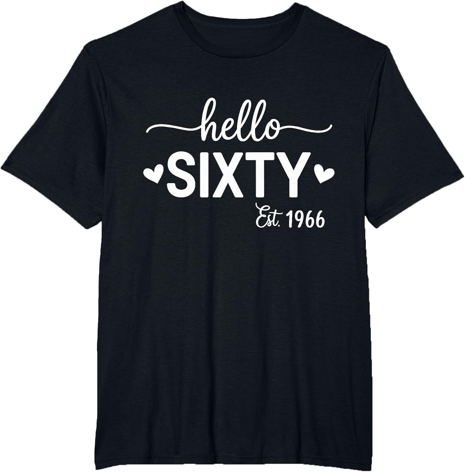Hello Sixty 60 Years Old est 1966 60th Birthday Women