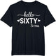 Hello Sixty 60 Years Old est 1966 60th Birthday Women